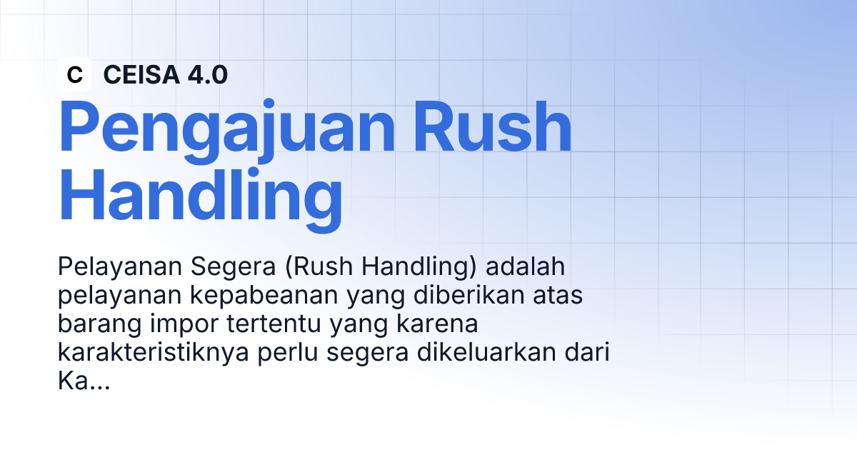 Pengajuan rush handling ceisa 4 0